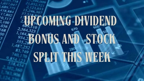 Upcoming Dividend, Bonus and Stock Split: Which Companies have record dates set for this week?