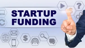 Looking to fund your Start up – Explore Various Types of Funding Options Available to Start ups!